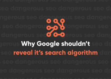Why Google Shouldn’t Reveal Its Search Algorithm