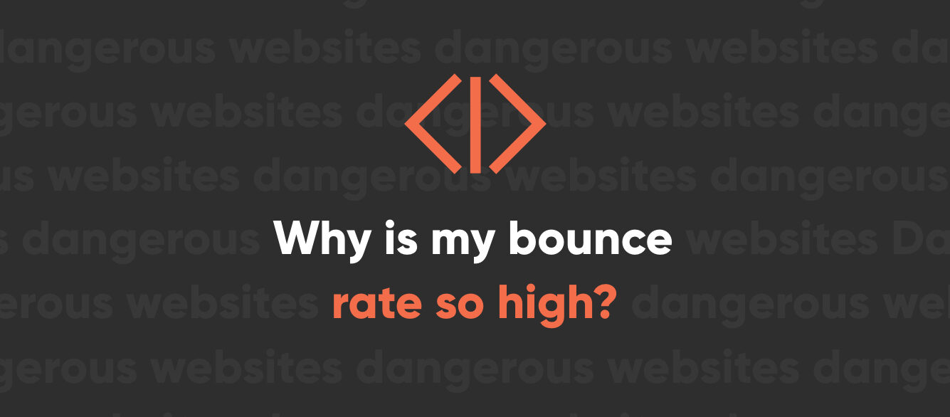 Why Is My Bounce Rate So High Why Is My Bounce Rate So High