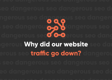 Why Did Our Web Traffic Go Down Why Did Our Web Traffic Go Down