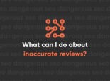 What Can I Do About Inappropriate or Inaccurate Business Reviews What Can I Do About Inappropriate or Inaccurate Business Reviews