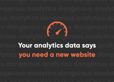 Your Analytics Data Says You Need a New Website