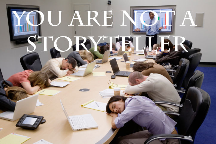 you are not a storyteller