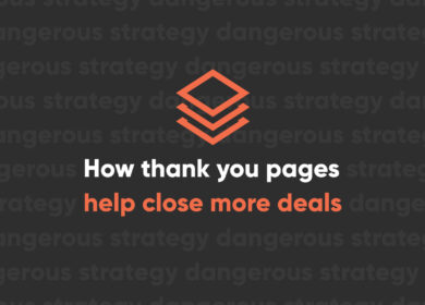 Why You Need Thank You Pages And How They Can Close the Deal