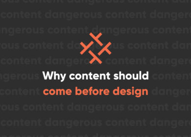 Why Content Should Come Before Design Why Content Should Come Before Design
