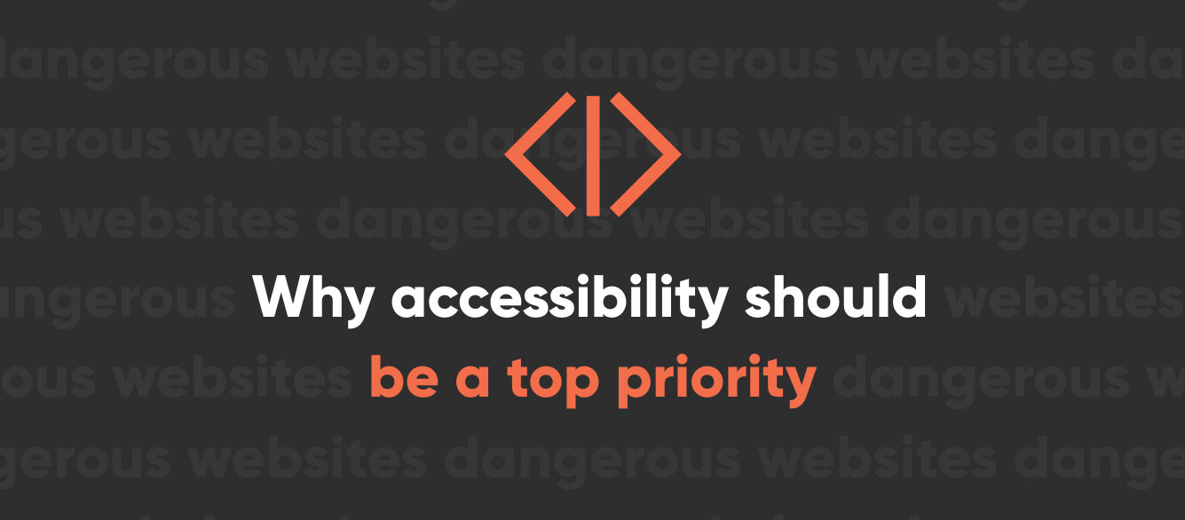 Why Accessibility Should Be a Top Priority for Every Business Website Why Accessibility Should Be a Top Priority for Every Business Website