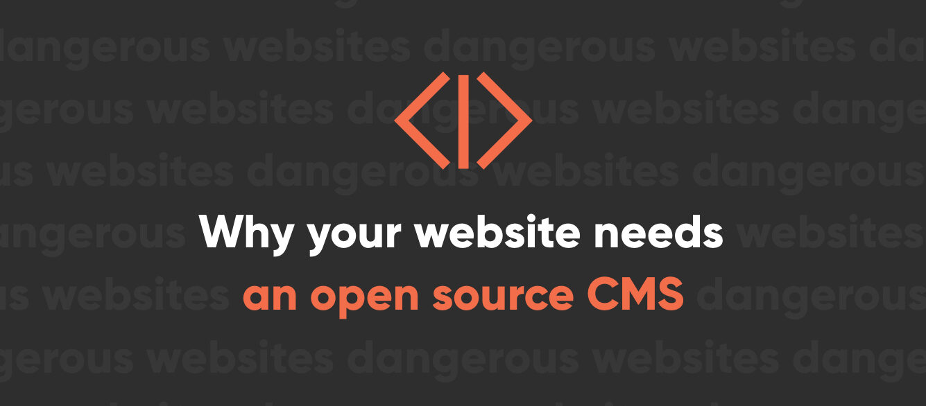 Why An Open Source CMS Needs To Be Part Of Your Website Strategy Why An Open Source CMS Needs To Be Part Of Your Website Strategy