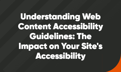 Understanding Web Content Accessibility Guidelines: The Impact on Your Site's Accessibility