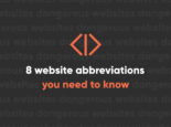 Unpacking 8 Website Abbreviations Every Website Owner Needs to Know Unpacking 8 Website Abbreviations Every Website Owner Needs to Know