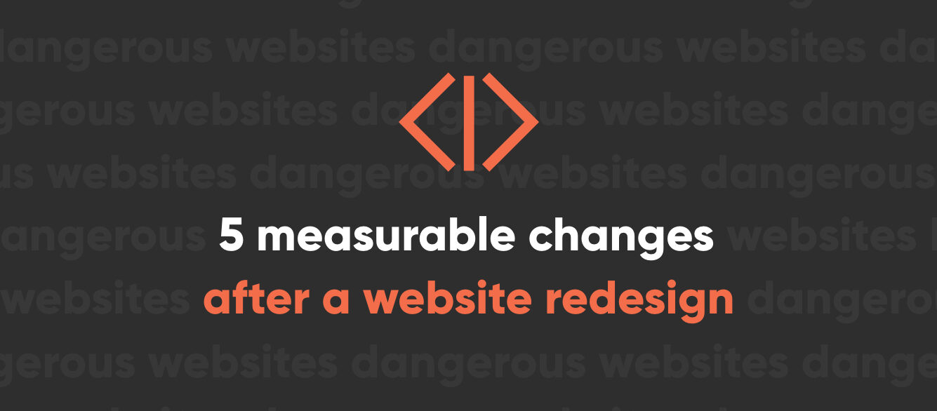 5 Measurable Changes After a Website Redesign 5 Measurable Changes After a Website Redesign