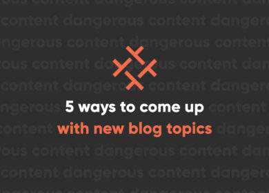 5 ways to come up with new and compelling blog topics 5 ways to come up with new and compelling blog topics