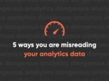 5 ways you are misreading your analytics data 5 ways you are misreading your analytics data