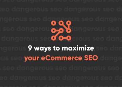 9 ways to maximize your eCommerce SEO