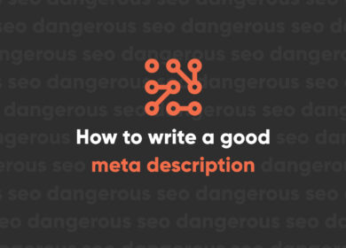 A brief history of the meta description and how to write a good one