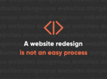 A website redesign is not an easy process — but it is worth it