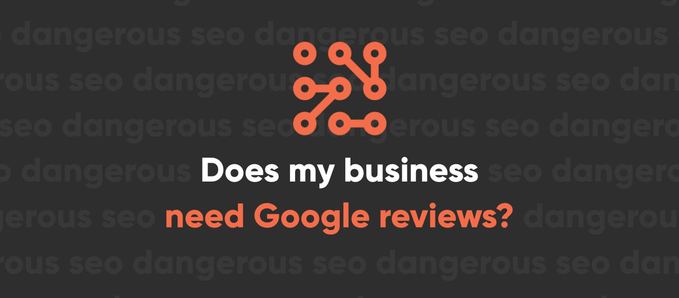 Does My Business Need Google Reviews Does My Business Need Google Reviews