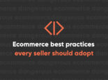 Ecommerce best practices every online seller should adopt