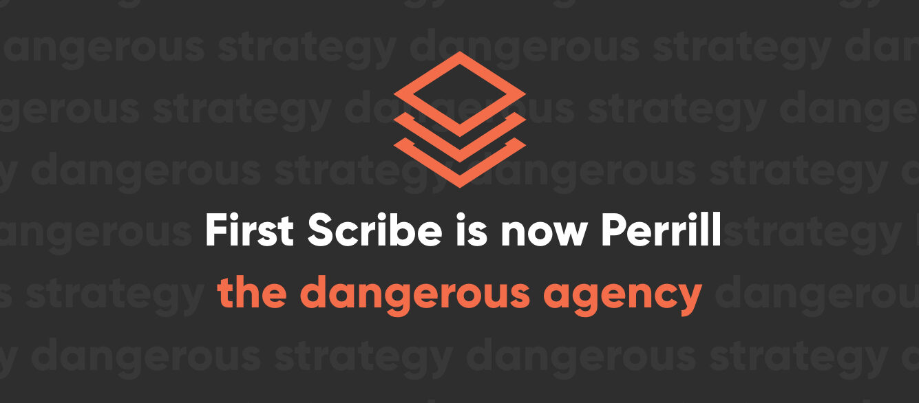 First Scribe is now Perrill. Minnesota’s first digital agency just got more dangerous. First Scribe is now Perrill. Minnesota’s first digital agency just got more dangerous.
