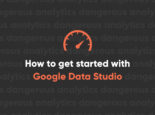 Google Data Studio Blog Series Step 1 – Getting Started