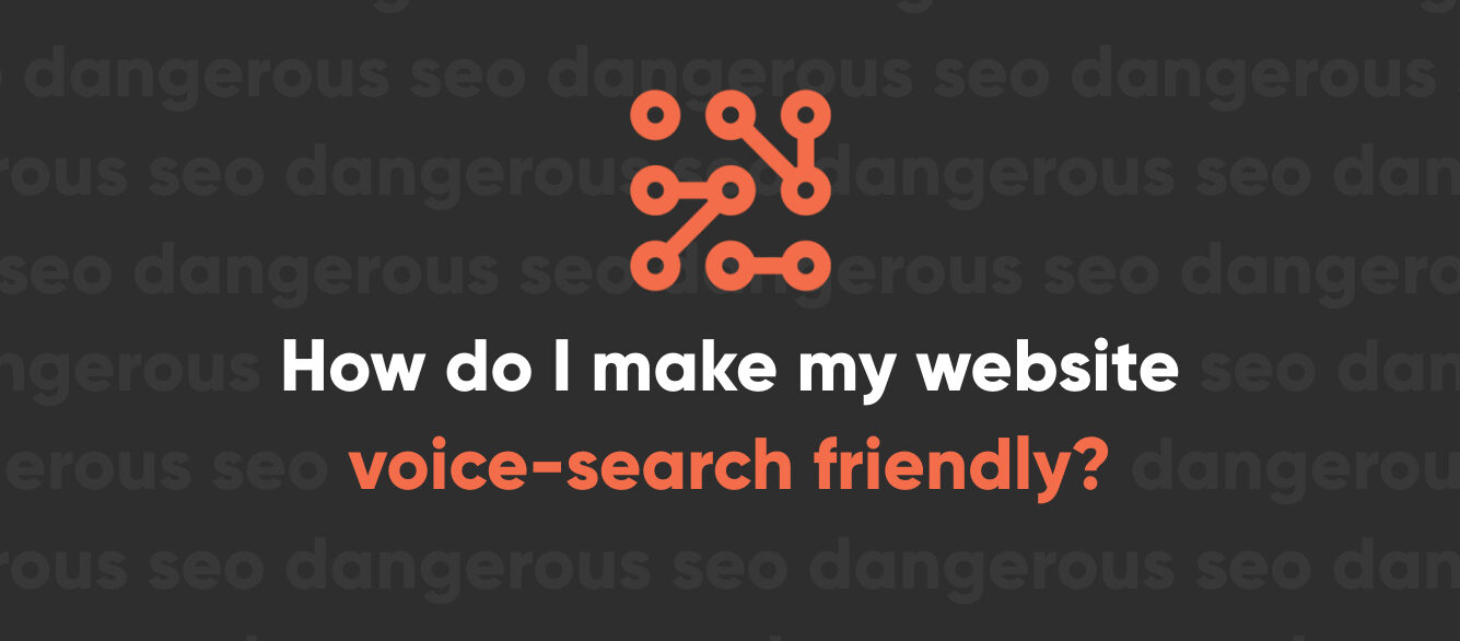 How do I make my website voice-search friendly How do I make my website voice-search friendly