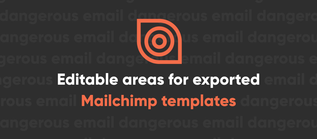 How to Add Editable Areas to Exported MailChimp Templates How to Add Editable Areas to Exported MailChimp Templates