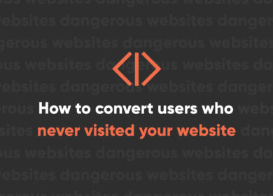 How to Convert Users Who Never Actually Visit Your Website