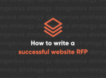 How to Write a Website RFP that will Guarantee a Successful Project How to Write a Website RFP that will Guarantee a Successful Project