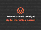 How to choose the right digital marketing agency