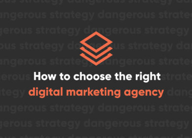 How to choose the right digital marketing agency
