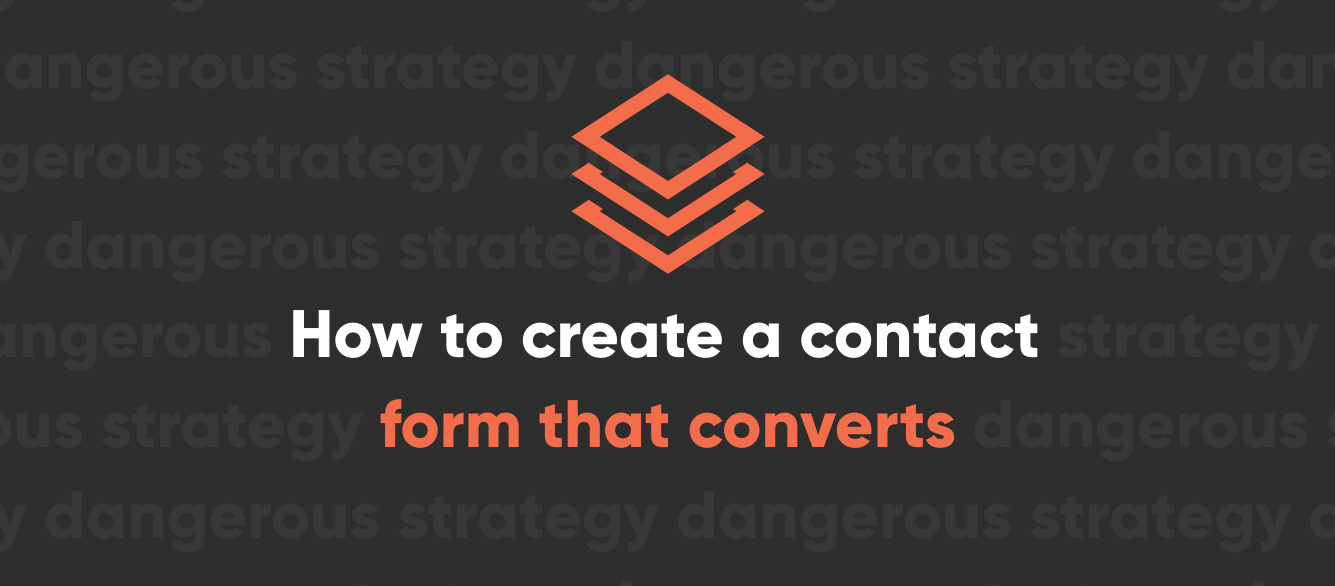 How to create a contact form that converts How to create a contact form that converts
