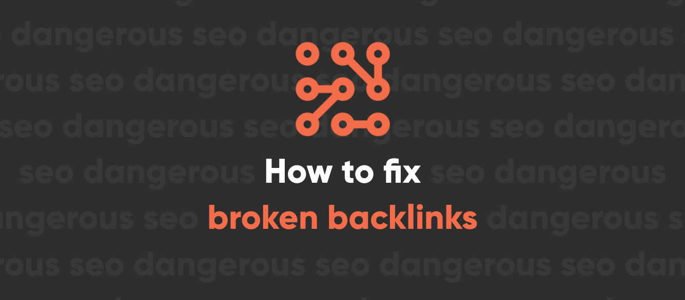 How to fix broken backlinks How to fix broken backlinks