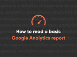 How to read a basic Google Analytics report How to read a basic Google Analytics report