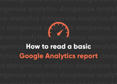 How to read a basic Google Analytics report How to read a basic Google Analytics report