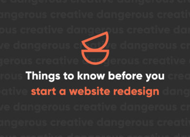 Redesigning Your Website Know These Things Before You Start Redesigning Your Website Know These Things Before You Start