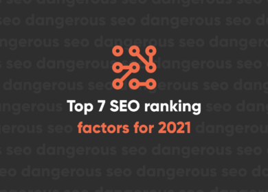 Top 7 SEO Ranking (and Non-Ranking) Factors for 2021@2x Top 7 SEO Ranking (and Non-Ranking) Factors for 2021