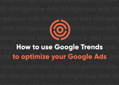 How to use Google trends to optimize your Google Ads