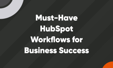 Featured – 740 x 512 - V2 – 8 Must-Have HubSpot Workflows for Business Success