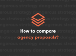 How to Compare Agency Proposals How to Compare Agency Proposals