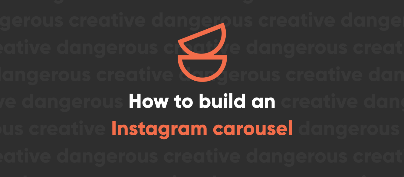 How to Build an Instagram Carousel How to Build an Instagram Carousel
