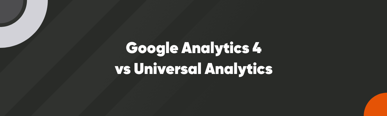 GA 4 Blog - 1335 x 400 google-analytics-4-vs-universal-analytics