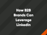 Featured – 740 x 512 - V2 – 11 How B2B Brands Can Leverage LinkedIn