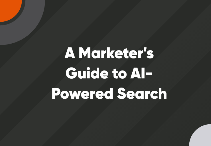 a marketer's guide to AI-powered search