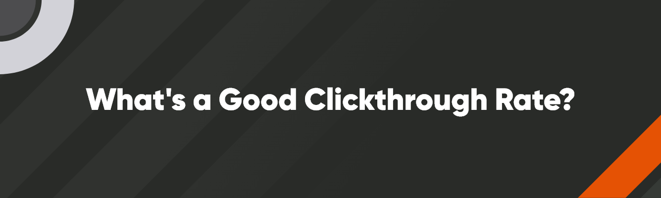Main Image - 1335 x 400 - V1 – 14 What's a Good Clickthrough Rate?