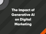 the impact of generative AI on digital marketing
