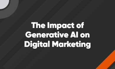 Grid – 390 x 234 – V1 – 8 the impact of generative AI on digital marketing