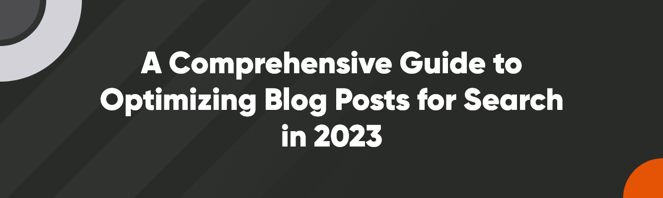 Main Image - 1335 x 400 - V1 – 3 a comprehensive guide to optimizing blog posts for search in 2023