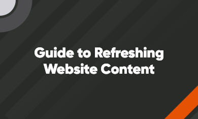Grid – 390 x 234 – V1 – 1 Guide to Refreshing Website Content