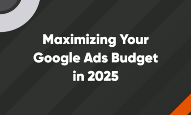 Featured – 740 x 512 - V2 – 10 Maximizing Your Google Ads Budget in 2025