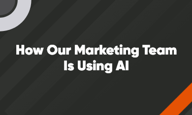 Grid – 390 x 234 – V1 – 12 How Our Marketing Team Is Using AI