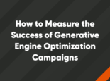 Featured – 740 x 512 - V2 – 16 How to Measure the Success of Generative Engine Optimization Campaigns