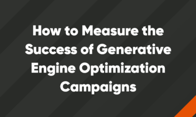 How to Measure the Success of Generative Engine Optimization Campaigns